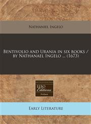 Bentivolio and Urania in six books / by Nathanael Ingelo ... (1673),1240805977,9781240805976