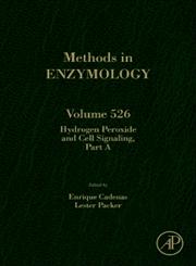 Hydrogen Peroxide and Cell Signaling, Part A, Vol. 526 1st Edition,0124058833,9780124058835