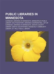 Public libraries in Minnesota Carnegie libraries in Minnesota, Minneapolis Public Library, Southeastern Libraries Cooperating,1156694825,9781156694824
