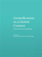 Gentrification in a Global Context: The New Urban Colonialism (Housing and Society Series),0415329507,9780415329507