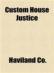 Custom House Justice,1154437787,9781154437782