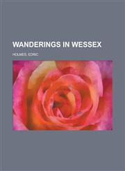 Wanderings in Wessex,1770455523,9781770455528