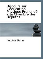 Discours sur L'éducation Physique Prononeé à la Chambre des Députés,1110799489,9781110799480