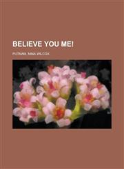 Believe You Me!,1153659530,9781153659536