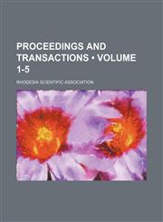 Proceedings and Transactions (Volume 1-5),1235698351,9781235698354