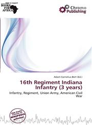 16th Regiment Indiana Infantry (3 years),6200262861,9786200262868