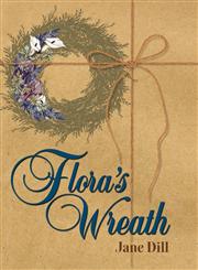 Flora's Wreath,0983060517,9780983060512