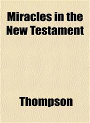 Miracles in the New Testament,1152787330,9781152787339