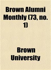 Brown Alumni Monthly (73, no. 1),115464829X,9781154648294