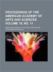 Proceedings of the American Academy of Arts and Sciences Volume 19, no. 11,1153105195,9781153105194