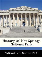 History of Hot Springs National Park,1249169054,9781249169055