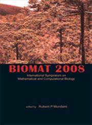 Biomat 2008 International Symposium on Mathematical and Computational Biology : Campos do Jordão, Brazil, 22–27 November 2008,9814271810,9789814271813