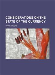 Considerations on the State of the Currency,1151547999,9781151547996