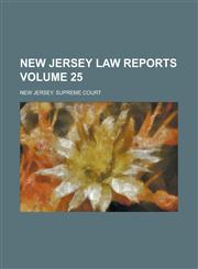 New Jersey Law Reports Volume 25,1230038663,9781230038667