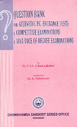 Question Bank for Ayurvedic P.G. Entrence Tests and Competitive Examinations and Viva-Voce of Degree Examinations 1st Edition,8170800625,9788170800620