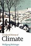 A Cultural History of Climate,0745645283,9780745645285