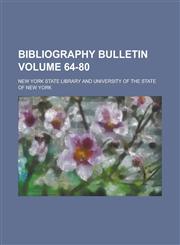 Bibliography Bulletin Volume 64-80,1236872479,9781236872470