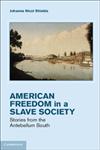 Freedom in a Slave Society Stories from the Antebellum South,1107013372,9781107013377