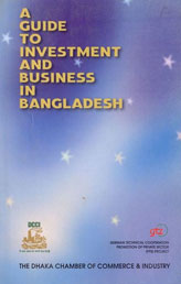 A Guide to Investment and Business in Bangladesh