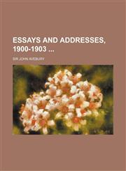 Essays and Addresses, 1900-1903,1150344660,9781150344664