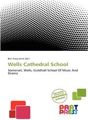 Wells Cathedral School,613914762X,9786139147625