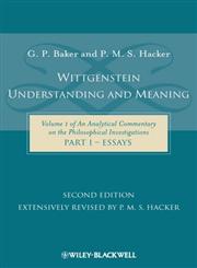 Wittgenstein : Understanding and Meaning Vol. 1 of an Analytical Commentary on the Philosophical Investigations, Part I : Essays,1405199245,9781405199247