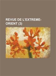 Revue de L'Extreme-Orient (3),1234621649,9781234621643