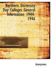 Northern University Day Colleges General Information 1944-1946,1140549111,9781140549116