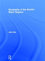 A Geography of the World's Major Regions,0415117429,9780415117425
