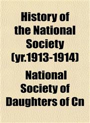 History of the National Society (yr.1913-1914),1153246333,9781153246330