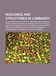 Buildings and structures in Lombardy Buildings and structures in Bergamo, Buildings and structures in Cremona,1157028470,9781157028475
