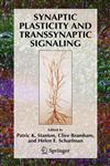 Synaptic Plasticity and Transsynaptic Signaling 1st Edition,038724008X,9780387240084