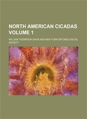 North American cicadas Volume 1,1153059916,9781153059916