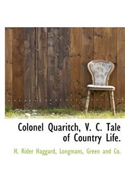 Colonel Quaritch, V. C.  Tale of Country Life.,1140385283,9781140385288