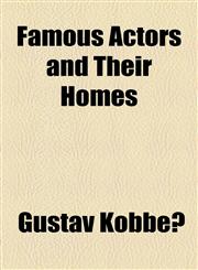 Famous Actors and Their Homes,1154944972,9781154944976