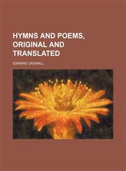 Hymns and poems, original and translated,1152853937,9781152853935