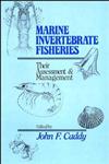 Marine Invertebrate Fisheries Their Assessment and Management,0471832375,9780471832379