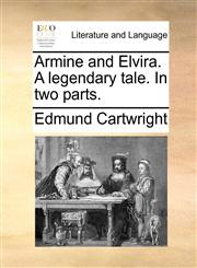 Armine and Elvira. A legendary tale. In two parts.,117091330X,9781170913307