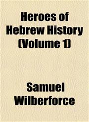 Heroes of Hebrew History (Volume 1),1152470787,9781152470781