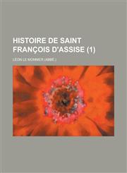 Histoire de Saint Francois D'Assise (1),1154861414,9781154861419