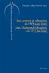 Jazz, pouvoir et subversion de 1919 a nos jours/Jazz, Macht und Subversion von 1919 bis heute,3035202389,9783035202380