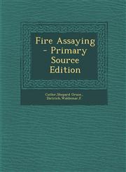 Fire Assaying - Primary Source Edition,1294822195,9781294822196