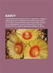 Barvy Hydronyma podle barev, Pahýly o barvách, Pigmenty, Umělecké barvy, Černobílá fotografie, Bílé moře, Žlutá řeka, Černé jezero, Rudá,1232823597,9781232823599