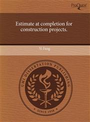 Estimate at completion for construction projects.,1243408359,9781243408358