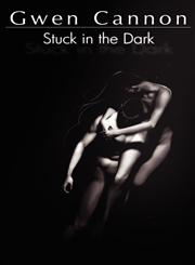 Stuck in the Dark,0982000200,9780982000205