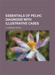 Essentials of Pelvic Diagnosis With Illustrative Cases,1150035897,9781150035890