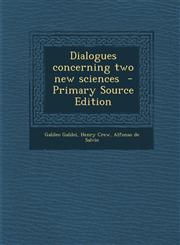 Dialogues Concerning Two New Sciences,1289637237,9781289637231
