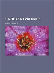 Balthasar Volume 6,1151598496,9781151598493