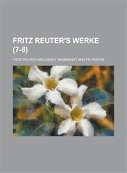 Fritz Reuter's Werke (7-8),1153544407,9781153544405