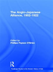 The Anglo-Japanese Alliance, 1902-1922,0415326117,9780415326117